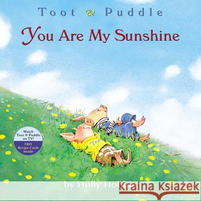 Toot & Puddle: You Are My Sunshine Holly Hobbie 9780316167031 Little, Brown Books for Young Readers - książka