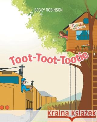 Toot-Toot-Tootie Becky Robinson 9781662437595 Page Publishing, Inc. - książka