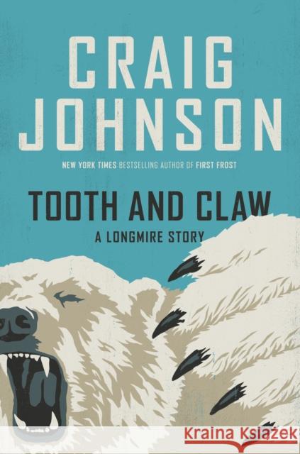 Tooth and Claw Craig Johnson 9780593834169 Viking - książka
