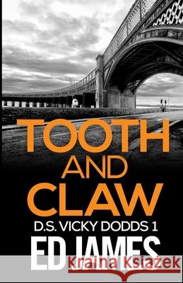 Tooth and Claw Ed James 9781919627403 Grey Dog Books - książka