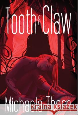 Tooth and Claw Michaela Thorn 9781948120593 Not a Pipe Publishing - książka