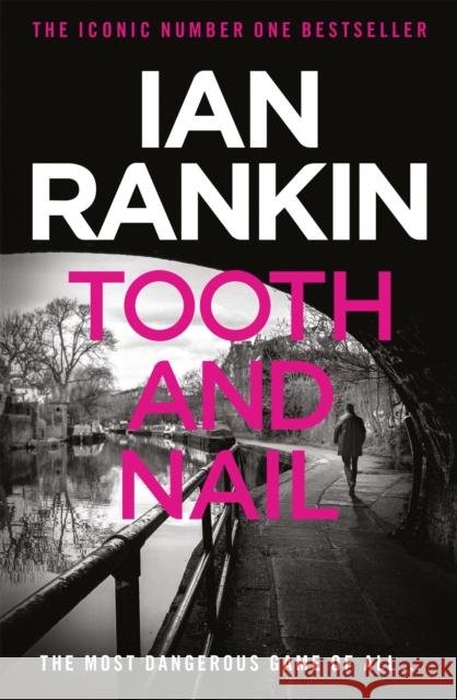 Tooth And Nail: The number one bestselling series that inspired BBC One’s REBUS Ian Rankin 9780752883557 Orion Publishing Co - książka