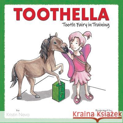 Toothella: Tooth Fairy in Training Josiah Mleko Kristin Neva 9780998196268 Not Avail - książka