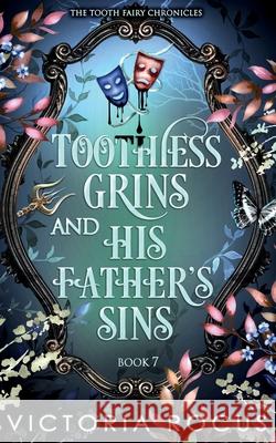 Toothless Grins And His Father's Sins Victoria Rocus 9781764064637 Serenade Publishing - książka