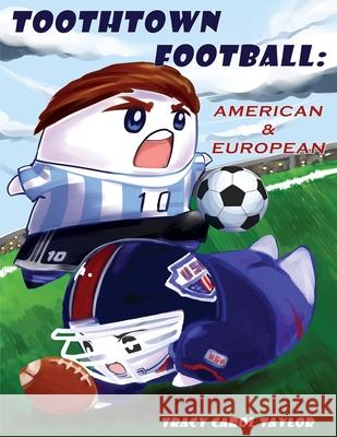 Toothtown Football American and European Tracy C. Taylor 9781949252354 Prince of Pages, Inc. - książka