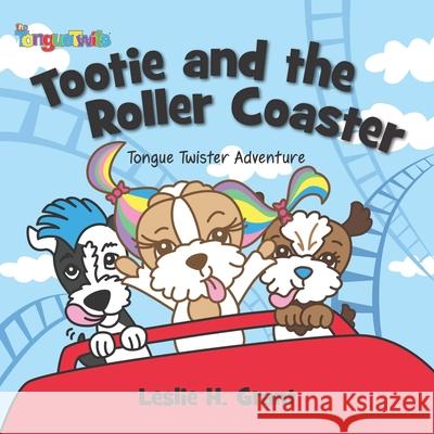 Tootie and the Roller Coaster Leslie Grant 9780998950006 Rainbow Park - książka