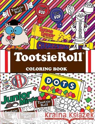 Tootsie Roll Coloring Book: 24 Page Coloring Book Dani Kates Dani Kates 9781535151795 Createspace Independent Publishing Platform - książka