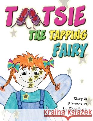 Tootsie the Tapping Fairy Joanne Mary Barker 9780648717607 Tap Happy - książka