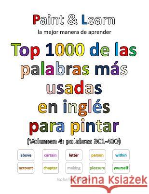 Top 1000 de las palabras más usadas en inglés (Volumen 4: palabras 301-400) Defevere, Isabelle 9781539800286 Createspace Independent Publishing Platform - książka