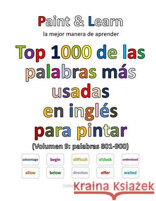 Top 1000 de las palabras más usadas en inglés (Volumen 9 palabras 801-900) Defevere, Isabelle 9781540392657 Createspace Independent Publishing Platform - książka