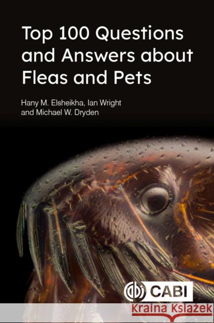 Top 100 Questions and Answers about Fleas and Pets Hany M. Elsheikha Ian Wright Michael Dryden 9781789245486 Cabi - książka