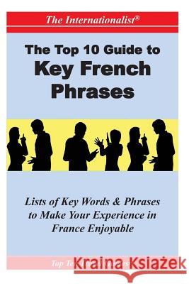 Top 10 Guide to Key French Phrases Francoise Chaniac Dumazy 9781477497005 Createspace - książka