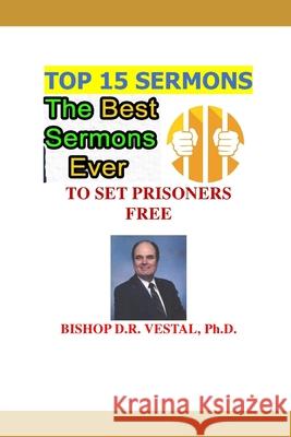 Top 15 Sermons Phd Bishop D. R. Vestal 9781687520593 Independently Published - książka