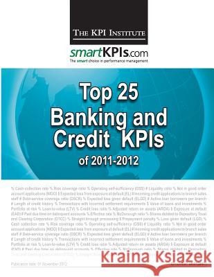 Top 25 Banking and Credit KPIs of 2011-2012 Smartkpis Com 9781482599213 Createspace - książka