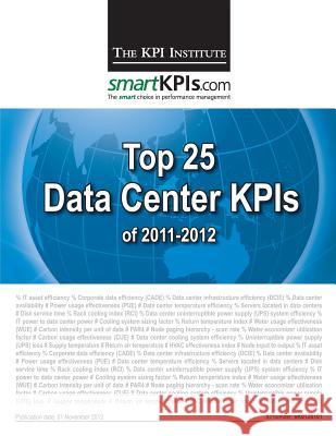 Top 25 Data Center KPIs of 2011-2012 Smartkpis Com 9781482598803 Createspace - książka