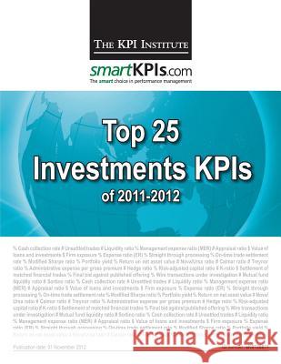 Top 25 Investments KPIs of 2011-2012 Smartkpis Com 9781482599244 Createspace - książka