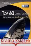 Top 60 custom solutions built on Microsoft SharePoint Server 2010 Pentsarskyy, Yaroslav 9781452877365 Createspace