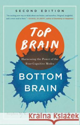 Top Brain, Bottom Brain: Harnessing the Power of the Four Cognitive Modes Stephen Michael Kosslyn G. Wayne Miller 9781451645118 Simon & Schuster - książka