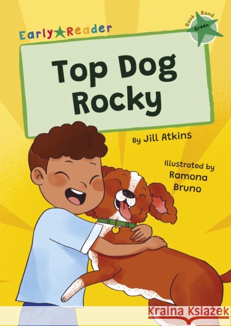 Top Dog, Rocky!: (Green Early Reader) Jill Atkins 9781835110515 Maverick Arts Publishing - książka