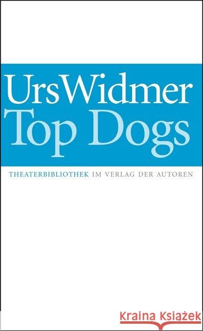Top Dogs Widmer, Urs   9783886611898 Verlag der Autoren - książka