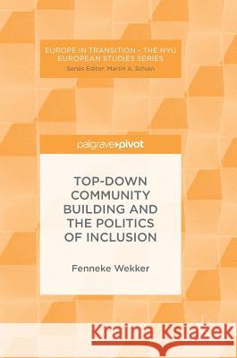 Top-Down Community Building and the Politics of Inclusion Wekker, Fenneke 9783319539638 Palgrave MacMillan - książka
