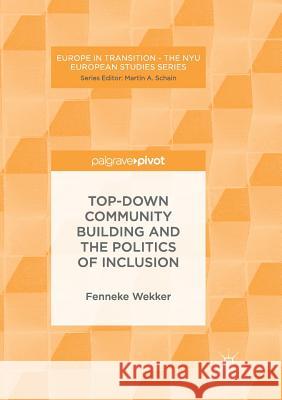 Top-Down Community Building and the Politics of Inclusion Wekker, Fenneke 9783319852867 Palgrave Macmillan - książka