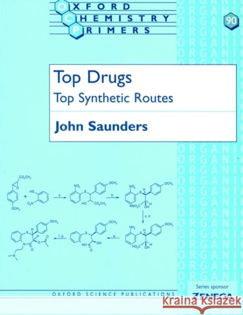 Top Drugs: Top Synthetic Routes John Saunders 9780198501008 Oxford University Press, USA - książka