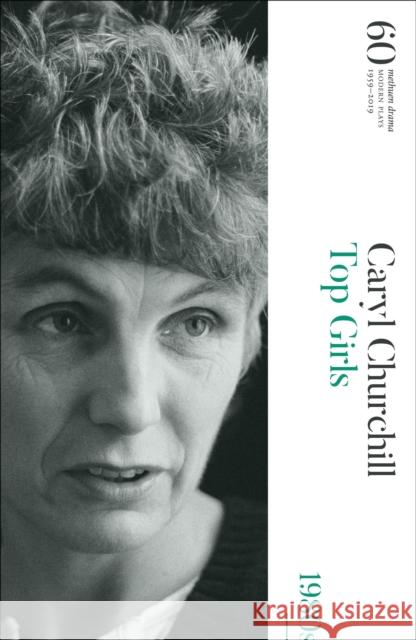 Top Girls: 60 Years of Modern Plays Caryl Churchill 9781350134911 Methuen Drama - książka