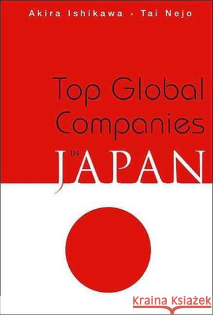 Top Global Companies in Japan Ishikawa, Akira 9789812386847 World Scientific Publishing Company - książka