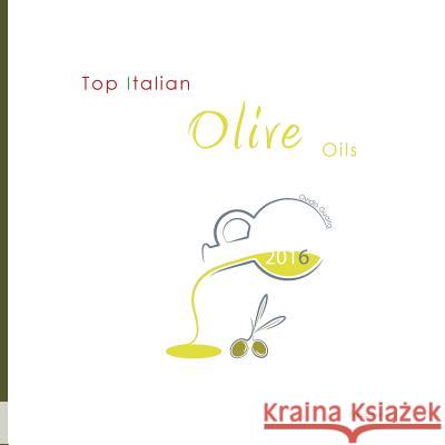 Top Italian Olive Oils Ovidio Guaita 9781908310200 Palidano Press - książka