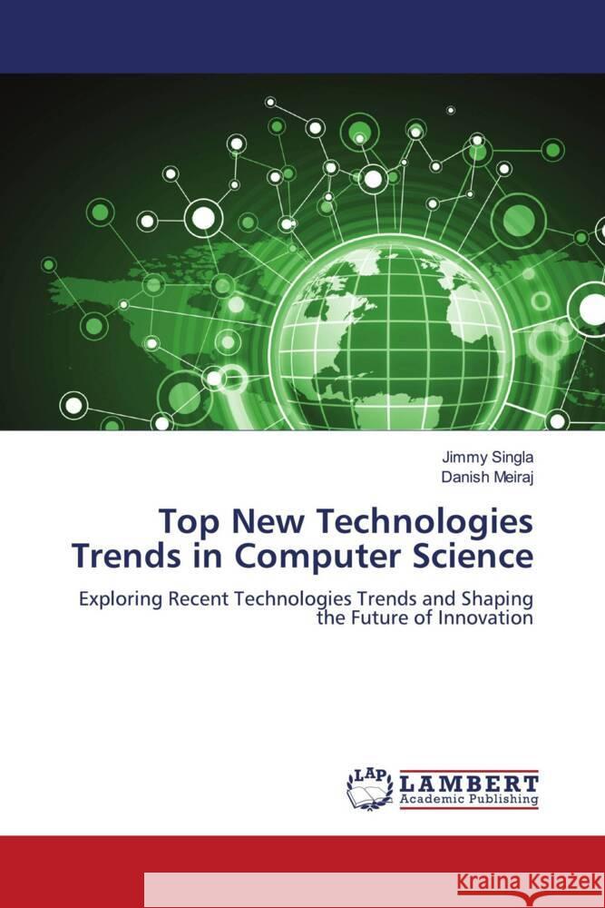 Top New Technologies Trends in Computer Science Singla, Jimmy, Meiraj, Danish 9786206686033 LAP Lambert Academic Publishing - książka