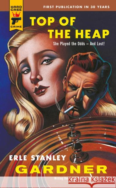 Top of the Heap Erle Stanley Gardner 9781835411803 Titan Books Ltd - książka