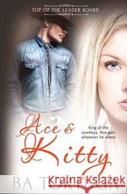 Top of the Leaderboard: Ace and Kitty Ba Tortuga 9781784309220 Totally Bound Publishing - książka