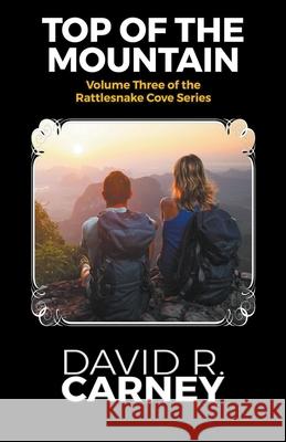 Top of the Mountain Volume Three of the Rattlesnake Cove Series David Carney 9781386893110 David Carney - książka