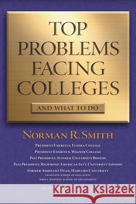 Top Problems Facing Colleges: And What to Do Norman R. Smith 9781532022470 iUniverse - książka