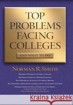 Top Problems Facing Colleges: And What to Do Norman R. Smith 9781532022494 iUniverse - książka