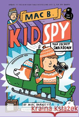 Top Secret Smackdown (Mac B., Kid Spy #3): Volume 3 Barnett, Mac 9781338143713 Orchard Books - książka