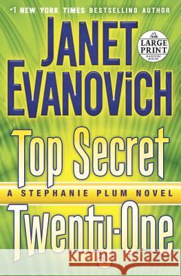 Top Secret Twenty-One: A Stephanie Plum Novel Janet Evanovich 9780385363228 Random House Large Print Publishing - książka