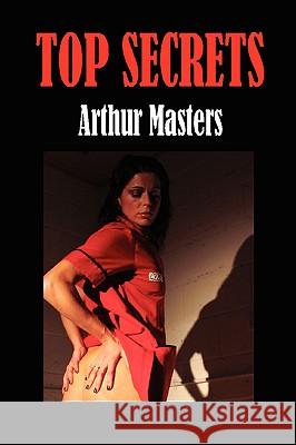 Top Secrets Arthur Masters 9781847538048 Lulu.com - książka