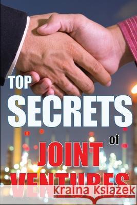 Top Secrets of Joint Ventures: Successful Joint Venture Partner Promotion Strategies that Work! Melanie Hybrid   9783986082888 Roger Nakes - książka