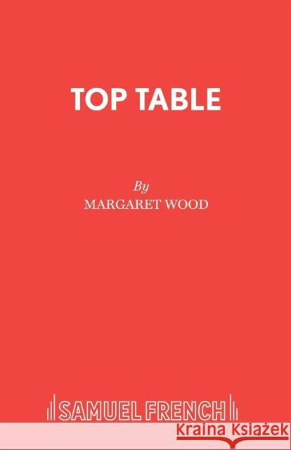 Top Table Wood, Margaret 9780573122750 Samuel French Ltd - książka