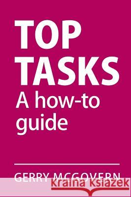 Top Tasks: A How-to Guide McGovern, Gerry 9781916444607 Silver Beach - książka