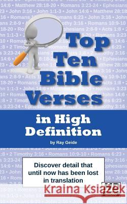 Top Ten Bible Verses in High Definition: Discover detail that until now has been lost in translation Ray Geide 9781075283024 Independently Published - książka