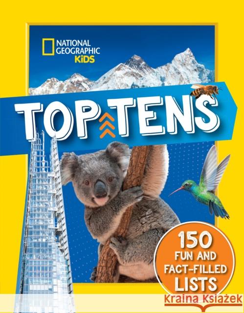 Top Tens: 1500 Facts About the Biggest, Longest, Fastest, Cutest Things on the Planet! National Geographic Kids 9780008533007 HarperCollins Publishers - książka