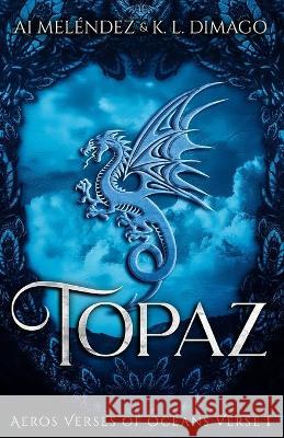 Topaz K. L. Dimago Ai Mel 9781735365855 Butterfly Books Publishing - książka