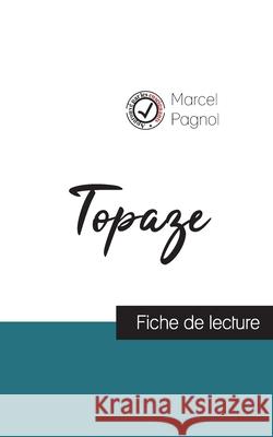 Topaze de Marcel Pagnol (fiche de lecture et analyse complète de l'oeuvre) Pagnol, Marcel 9782759301058 Comprendre La Litterature - książka
