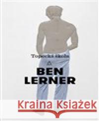Topecká škola Ben Lerner 9788025738917 Argo - książka