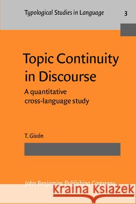 Topic Continuity in Discourse: A Quantitative Cross-language T. Givon 9789027228635  - książka