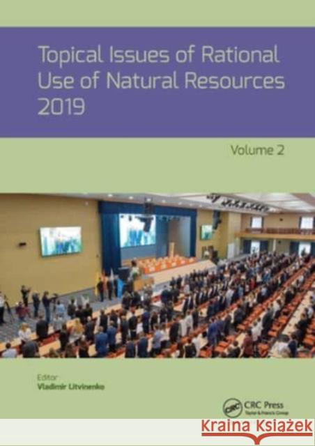 Topical Issues of Rational Use of Natural Resources, Volume 2  9781032570983 CRC Press - książka