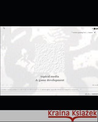 Topical Media & Game Development Anton Eliens 9781795187350 Independently Published - książka